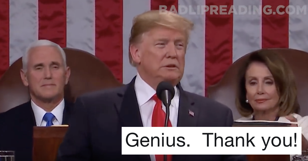 ‘Bad Lip Reading’ has done Trump’s State of the Union address and it’s a treat