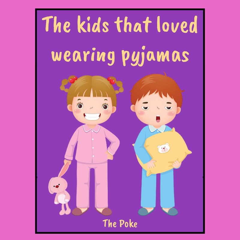 The Kids that Loved Wearing Pyjamas
