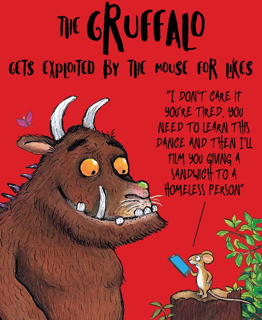 The Gruffalo gets exploited by the mouse for likes