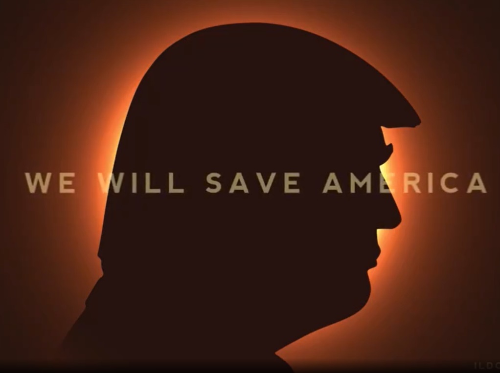 Trump in profile on a dark background with an orange glow around him, like the corona of an eclipse. Text - We will save America